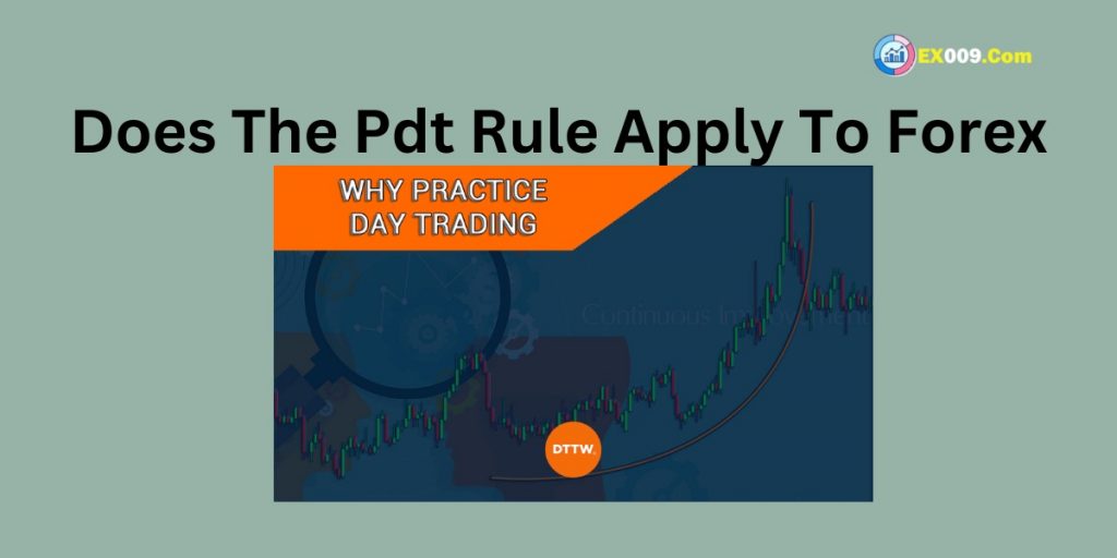 Does The PDT Rule Apply To Forex